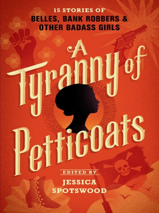 Title details for A Tyranny of Petticoats by Jessica Spotswood - Wait list